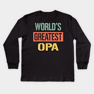 worlds greatest opa Kids Long Sleeve T-Shirt